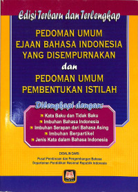 Cover PEDOMAN UMUM EJAAN BAHASA INDONESIA YANG DI SEMPURNAKAN DAN PEDOMAN UMUM PEMBENTUKAN ISTILAH / TIM