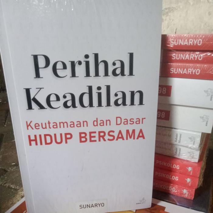 Cover PERIHAL KEADILAN :  Keutamaan Dan Dasar Hidup bersama / SUNARYO
