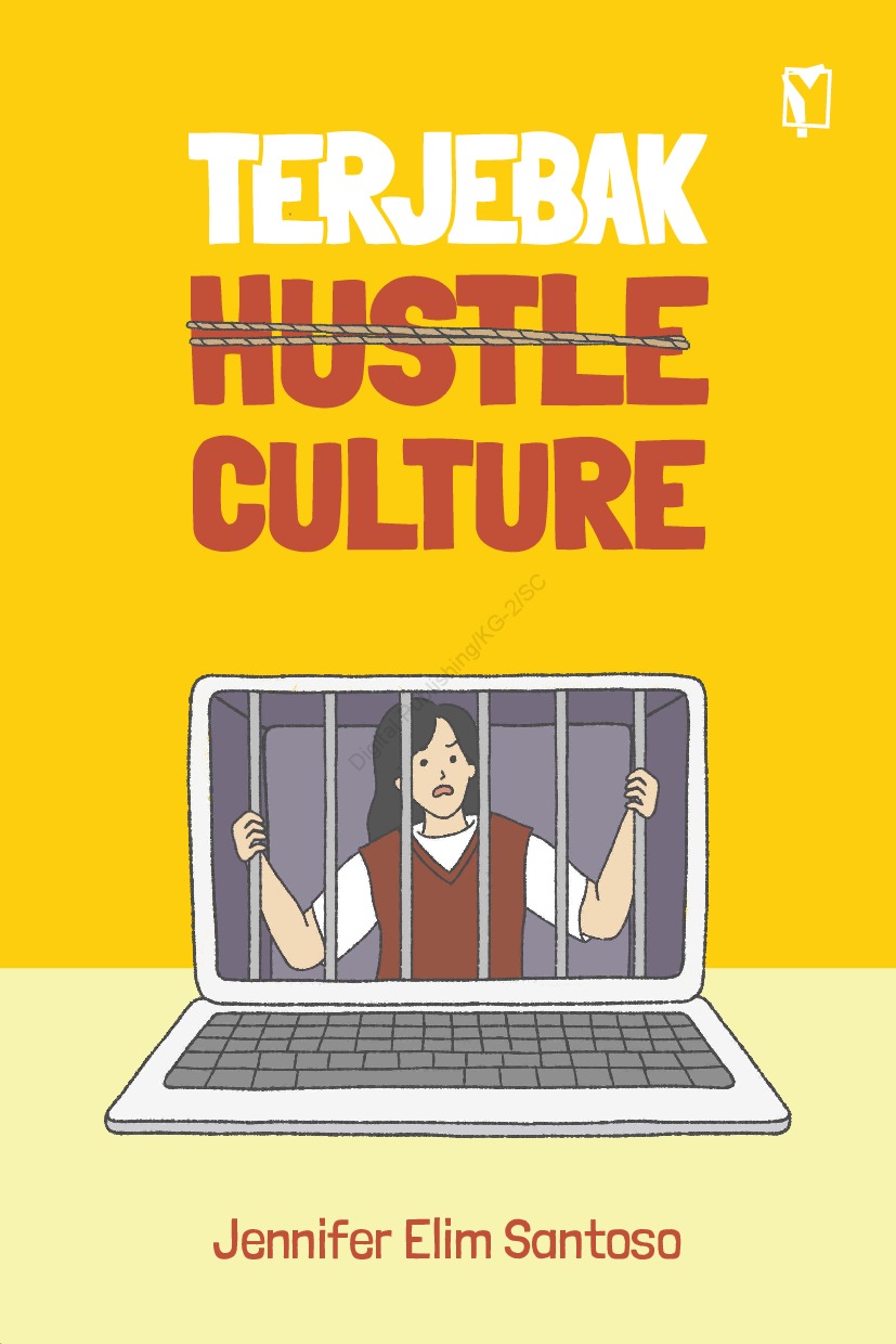 Cover TERJEBAK HUSTLE CULTURE / JENNIFER ELIM SANTOSO