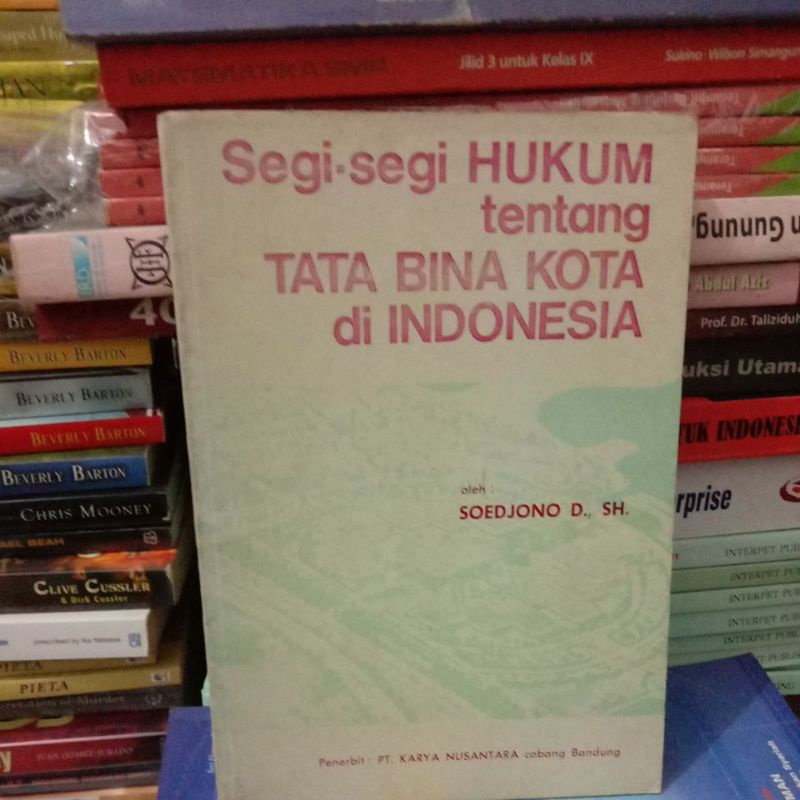 Cover SEGI- SEGI HUKUM TENTANG TATA BINA KOTA DI INDONESIA / SOEDJONO. D.,SH