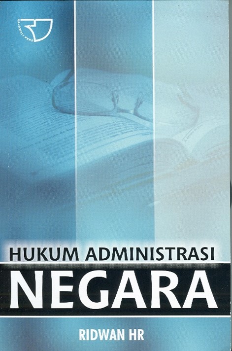 Cover HUKUM ADMINISTRASI NEGARA ' / RIDWAN HR