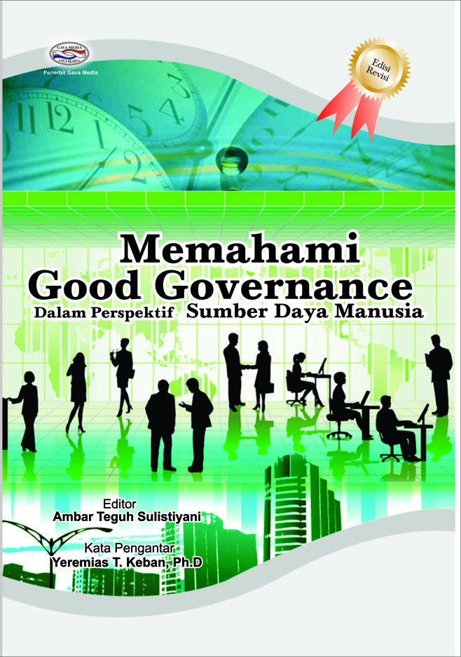 Cover MEMAHAMI GOOD GOVERNANCE  ' :  Dalam perspektif sumber daya manusia / Ambar Teguh Sulitiyani (editor)