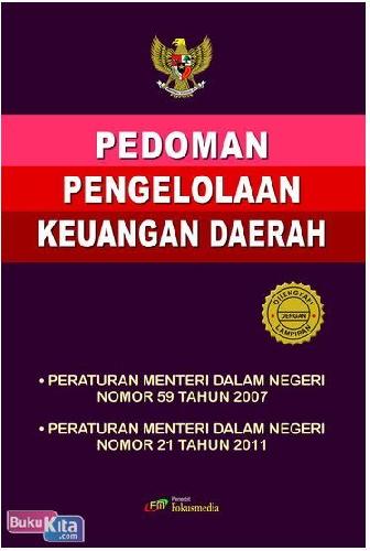Cover PEDOMAN PENGELOLAAN KEUANGAN DAERAH/ FPP :  PERATURAN MENTERI DALAM NEGERI NOMOR 59 TAHUN 2007 / ANGGOTA IKAPI
