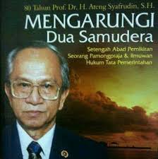 Cover 80 TAHUN Prof. Dr. H. ATENG SYAFRUDIN, S.H. MENGARUNGI DUA SAMUDERA  ' :  Setengah Abad Pemikiran Seorang Pamongpraja & Ilmuwan Huku Tata Pemerintahan / GUNAWAN UNDANG
