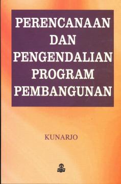 Cover PERENCANAAN DAN PENGEMBANGAN PROGRAM PEMBANGUNAN / KUNARJO