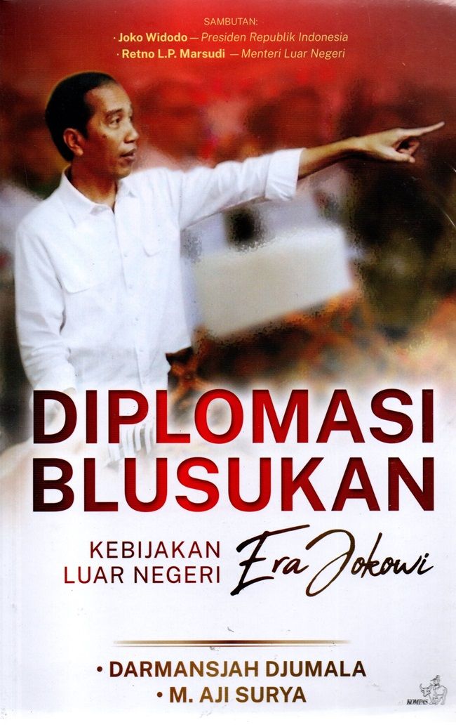 Cover DIPLOMASI BLUSUKAN KEBIJAKAN LUAR NEGERI ERA JOKOWI / DARMANSJAH DJUMALA