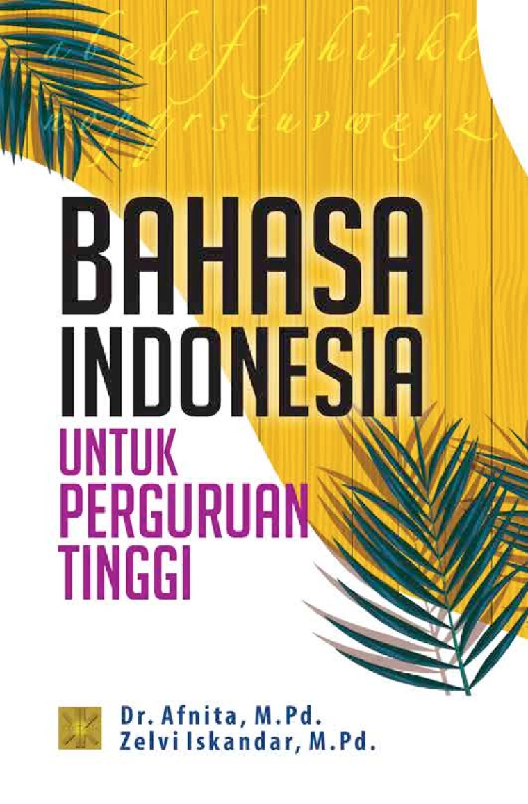 Cover BAHASA INDONESIA UNTUK PERGURUAN TINGGI / DR. AFNITA, M.PD