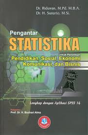 Cover PENGANTAR STATISTIKA  ' :  Untuk Penelitian Pendidikan, Sosial, Ekonomi Komunikasi dan Bisnis / Dr. RIDUWAN,M.B.A