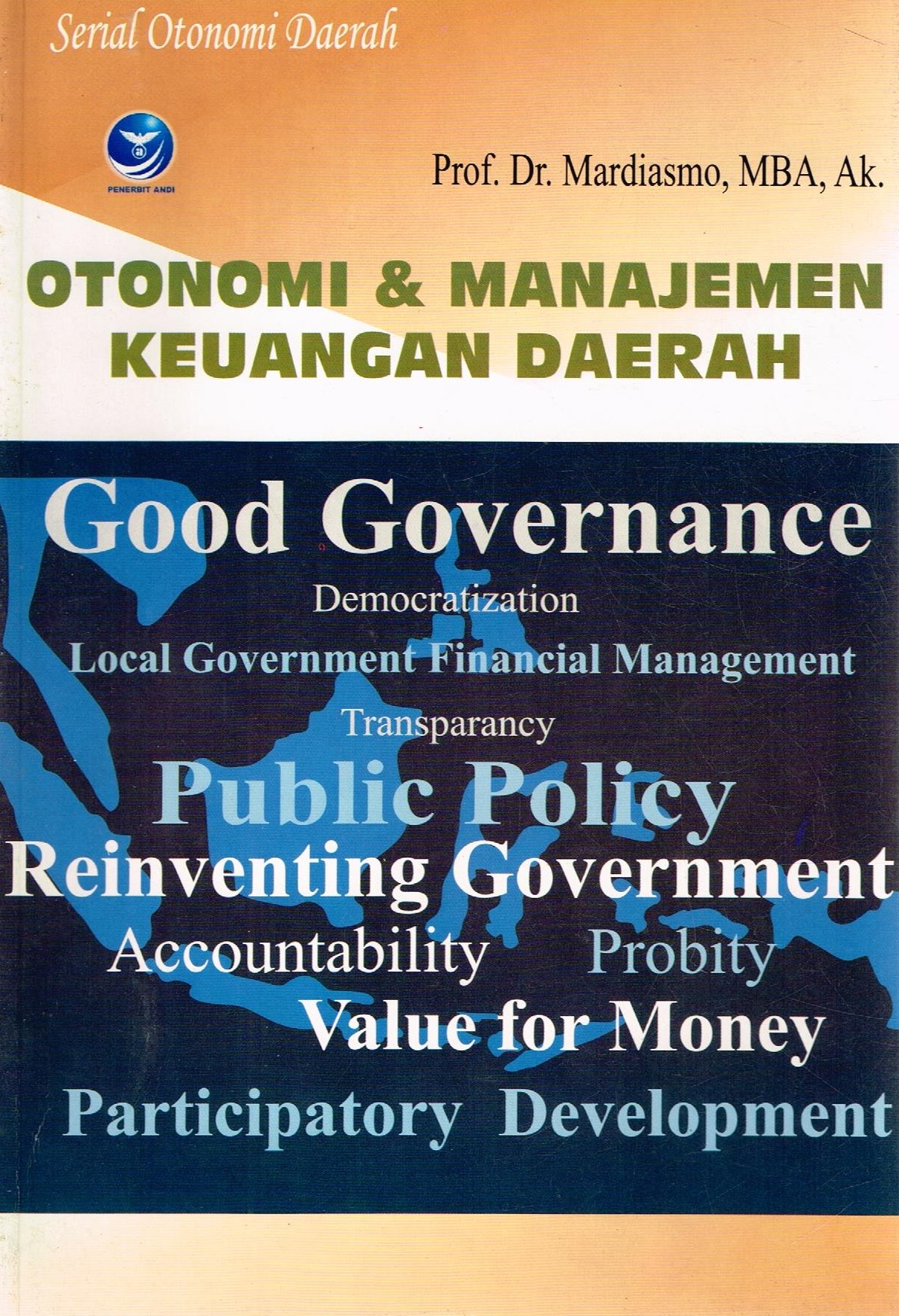 Cover OTONOMI & MANAJEMEN KEUANGAN DAERAH ' / PROF. DR. MARDIASMO