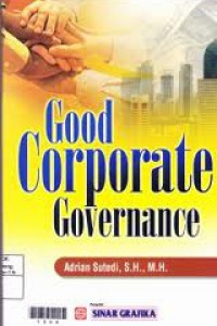 Cover GOOD CORPORATE GOVERNANCE / ADRIAN SUTEDI, SH., M.H.