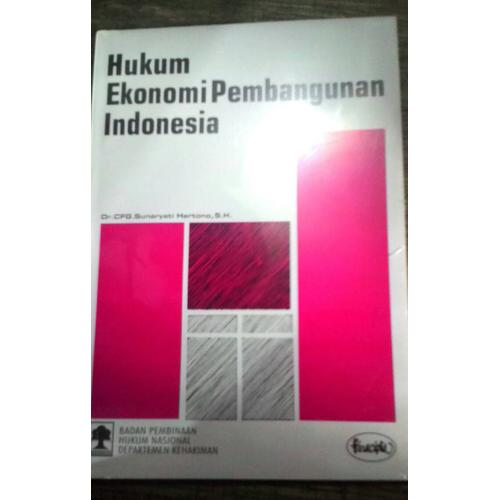 Cover HUKUM EKONOMI PEMBANGUNAN INDONESIA/fpp / DR.CFG. SUNARYATI HARTONO,SH