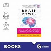 Cover BRAIN POWER :  Semua Hal Yang Perlu Anda Ketahui Demi Memiliki Otak Yang Sehat Dan Bahagia / CATRERINE DE LANGE