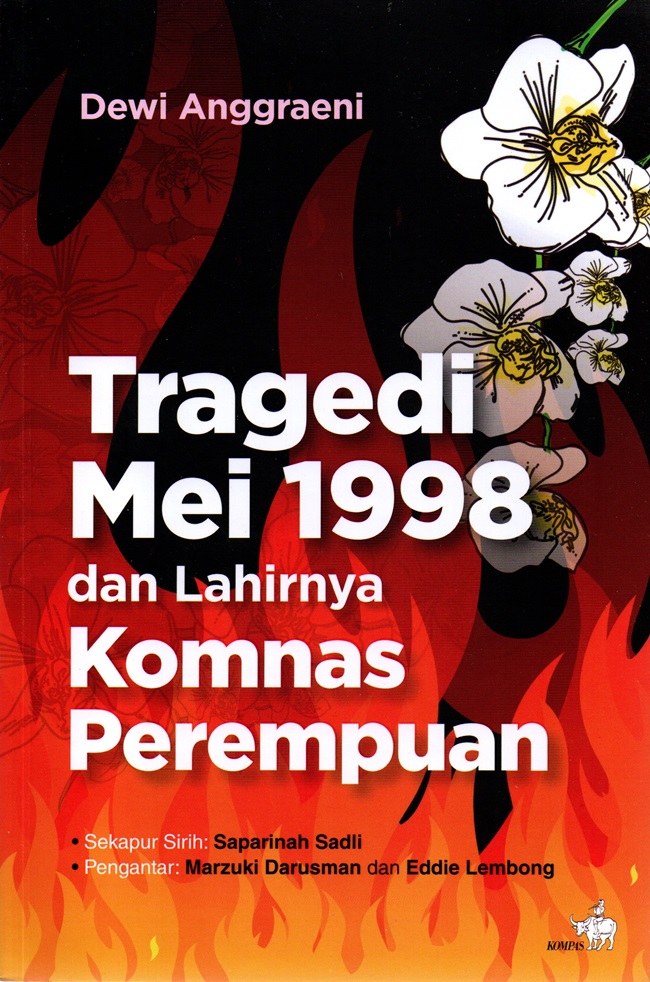 Cover TRAGEDI MEI 1998 DAN LAHIRNYA KOMNAS PEREMPUAN / DEWI ANGGRAENI