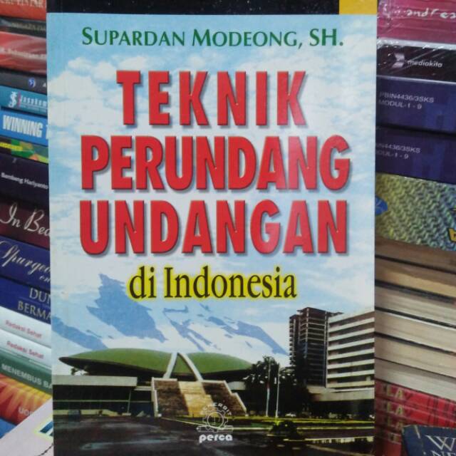 Cover TEKNIK PERUNDANG-UNDANGAN DI INDONESIA / SUPARDAN MADEONG,SH,MH