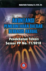 Cover AKUTANSI PEMERINTAHAN DAERAH BERBASIS AKRUAL  ' :  PENDEKATAN TEKNIS SESUAI PP NO. 71/ 2010 / ABDUL HAFIZ TANJUNG, SE,.M.Si,. Ak