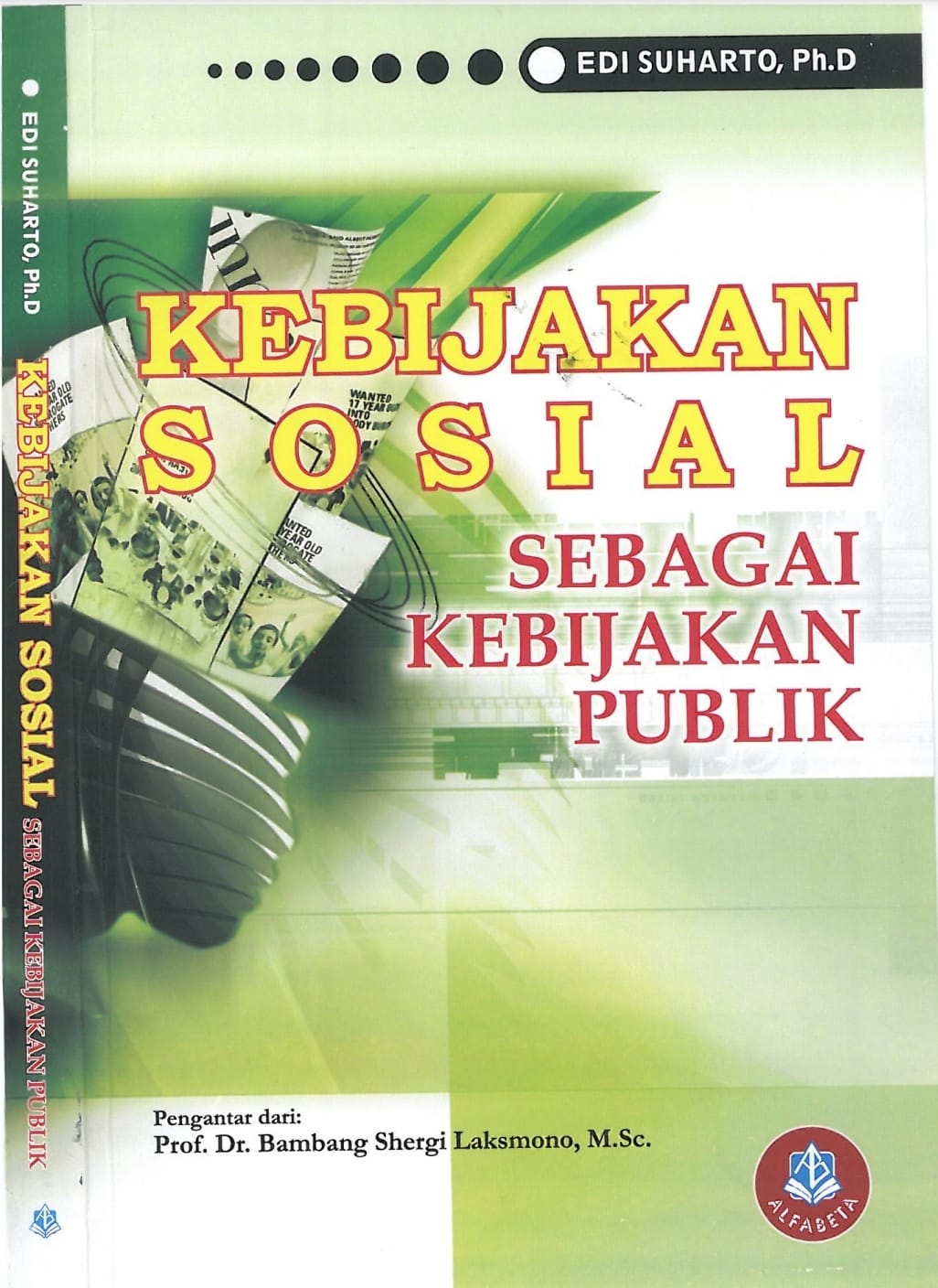 Cover KEBIJAKAN SOSIAL SEBAGAI KEBIJAKAN PUBLIK / EDI SUHARTO, Ph.D.