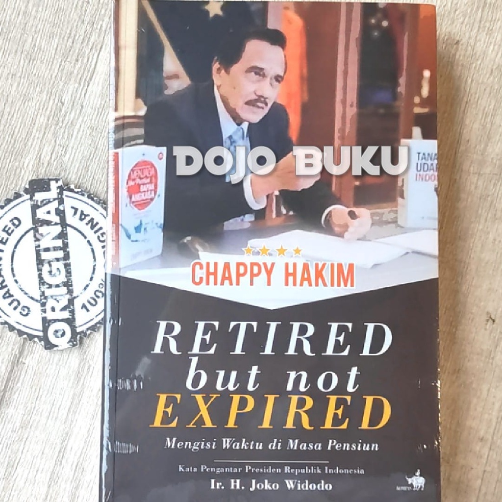 Cover RETIRED BUT NOT EXPIRED :  Mengisi Waktu Di Masa Pensiun / CHAPPY HAKIM