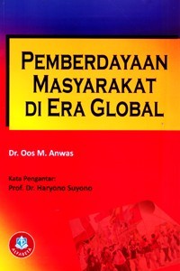 Cover PEMBERDAYAAN MASYARAKAT DI ERA GLOBAL / Dr. OOS M. ANWAR