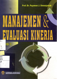 Cover MANAJEMEN & EVALUASI KINERJA  ' / Prof. Dr. PAYAMAN J. SIMANJUNTAK