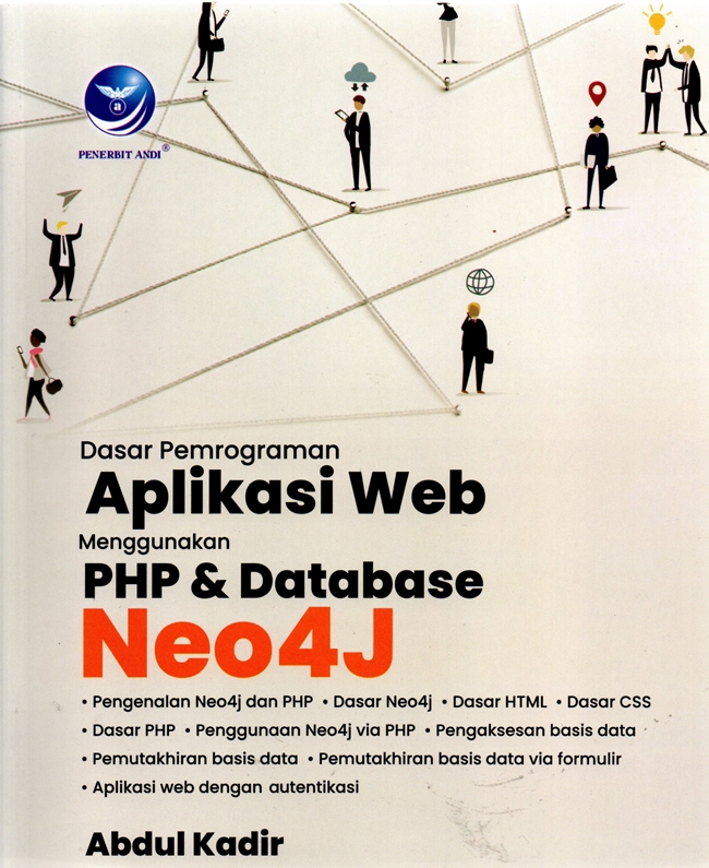 Cover DASAR PEMROGRAMAN APLIKASI WEB MENGGUNAKAN PHP & DATABASE NEO4J / ABDUL KADIR