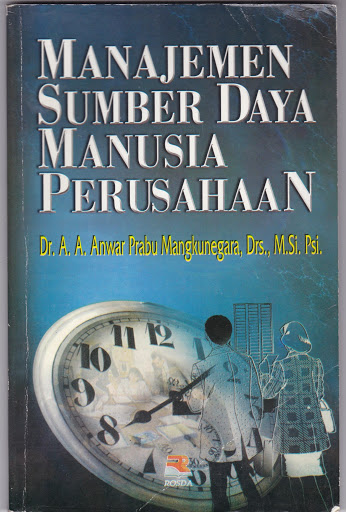 Cover MANAJEMEN SUMBER DAYA MANUSIA PERUSAHAAN  ' / Dr. A.A. ANWAR PRABU MANGKUNEGARA, Drs., M.Si. Psi.