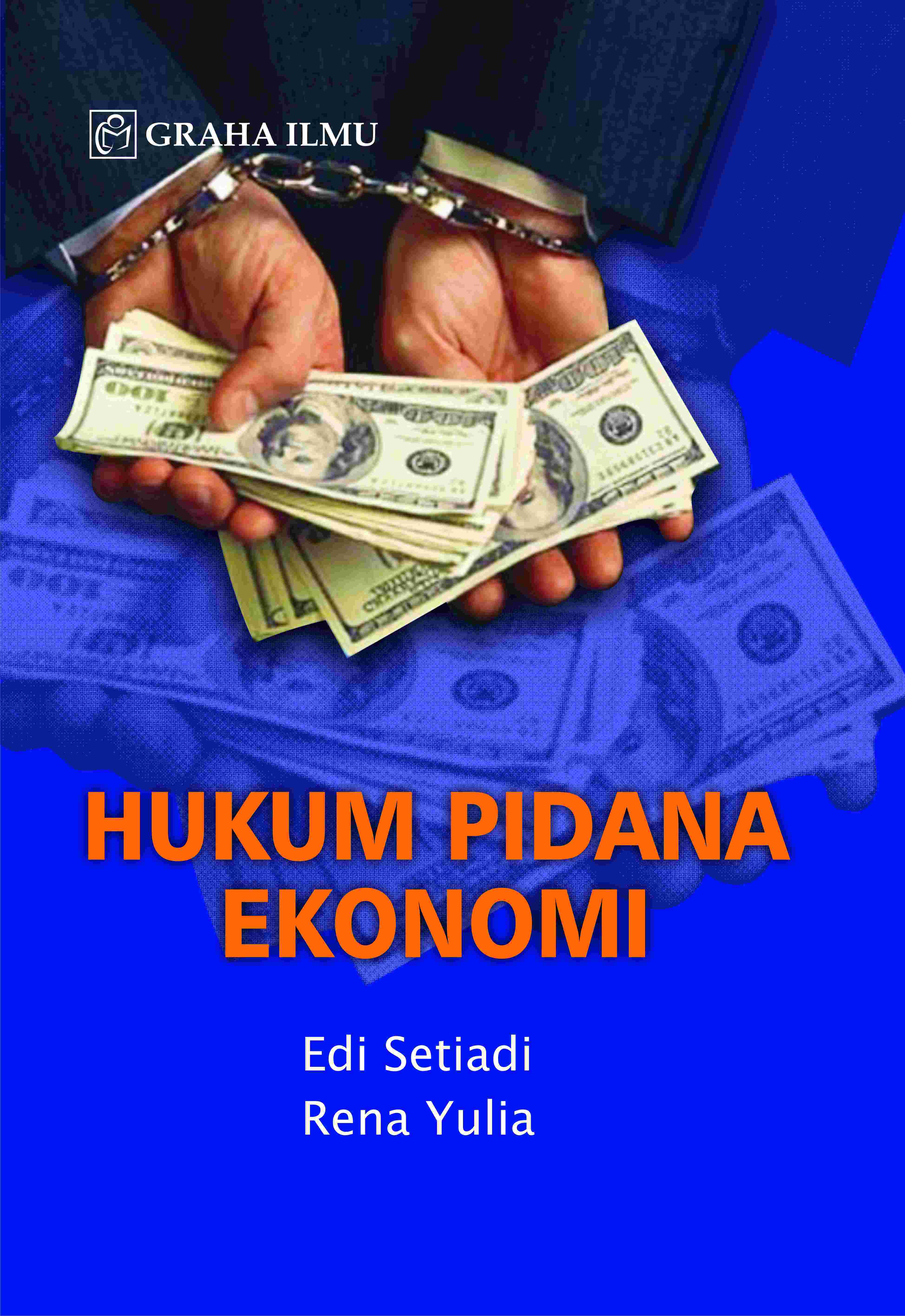 Cover HUKUM PIDANA EKONOMI  ' / EDI SETIADI, RENA YULIA