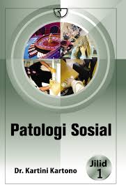 Cover PATALOGI SOSIAL :  Gangguan-gangguan kejiwaan / Kartini Kartono