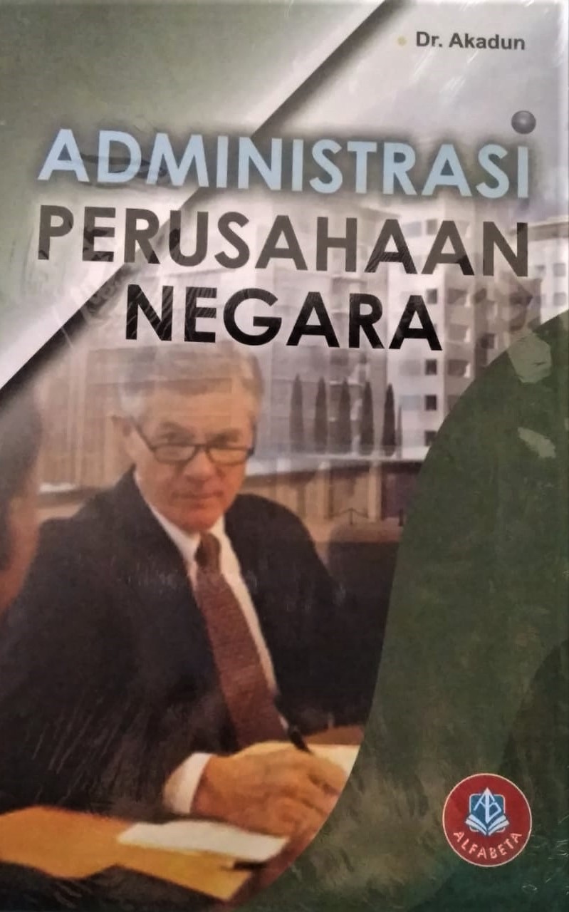Cover ADMINISTRASI PERUSAHAN NEGARA / Dr. AKADUN