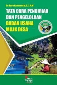 Cover TATA CARA PENDIRIAN DAN PENGELOLAAN BADAN USAHA MILIK DESA / HERRY KAMAROESID