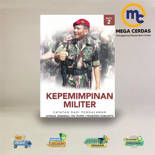 Cover KEPEMIMPINAN MILITER BUKU 2 :  Catatan Dari Pengalaman / PRABOWO SUBIANTO