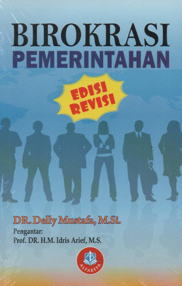 Cover BIROKRASI PEMERINTAHAN / DR.H. DELLY MUSTAFA,MSI