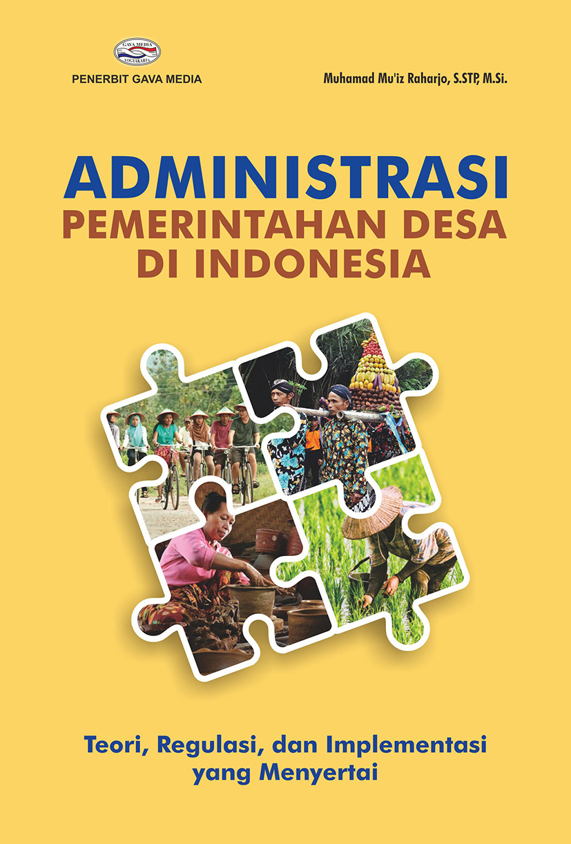 Cover ADMNISTRASI PEMERINTAHAN DESA DI INDONESIA :  TEORI, REGULASI DAN IMPLEMTASI YANG MENYERTAI / MUHAMMAD MUIS RAHARJO,S.STP.,MSI