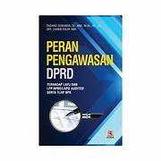 Cover PERAN PENGAWASAN DPRD/FPP :  TAHAPAN LKPJ DAN LPP APBD/ LKPD AUDITED SERTA TLHP BPK / PROF. DADANG SUWANDA,SE.,MM.,MAK,AK.,CA