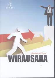 Cover WIRAUSAHA :  Pemberdayaan dan Perkuatan Kelembagaan di Sektor Industri Menengah dan Kecil / MUHAMMAD DJAMAL