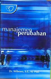 Cover MANAJEMEN  PERUBAHAN / Prof. Dr. WIBOWO, S.E,. M.Phil
