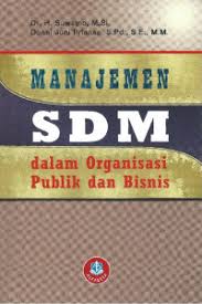 Cover MANAJEMEN SDM :  dalam organisasi publik dan bisnis / Dr. H. SUWANTO, M. Si.
