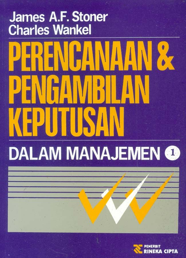 Cover PERENCANAAN & PENGAMBILAN KEPUTUSAN DALAM MANAJEMEN / JAMES A.F. STONER
