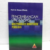 Cover PENGEMBANGAN ORGANISASI '' :  MORATORIUM ADAN MORBITARIUM PEMEKARAN / DR. KHASAN EFFENDY