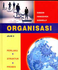 Cover ORGANISASI :  Perilaku , struktur, proses / GIBSON