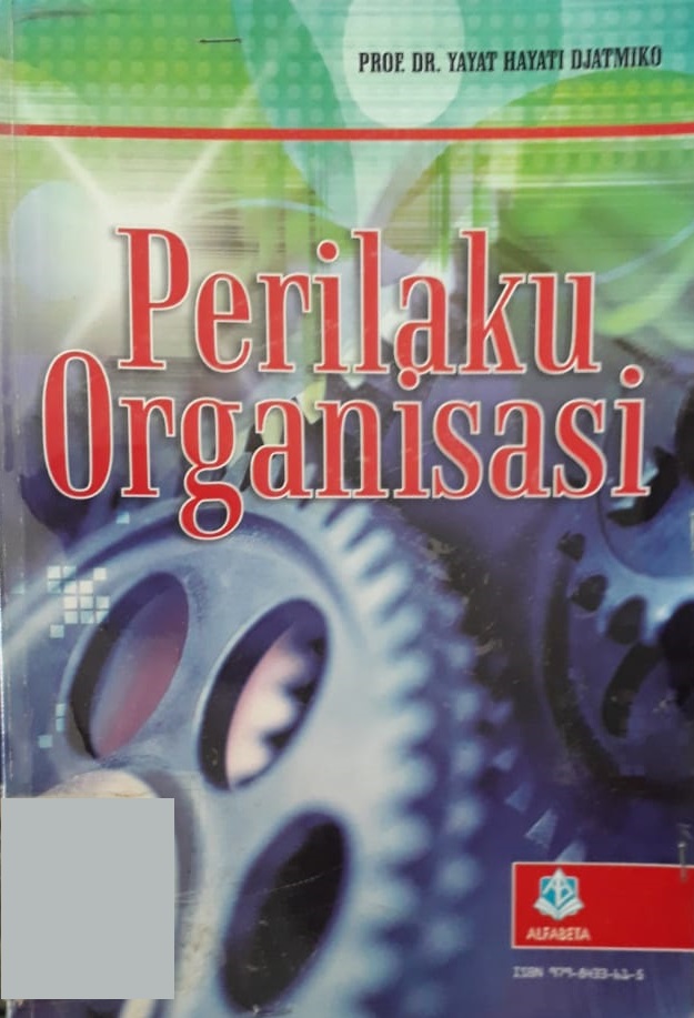 Cover PRILAKU ORGANISASI / PROF. DR. YAYAT DJATMIKO