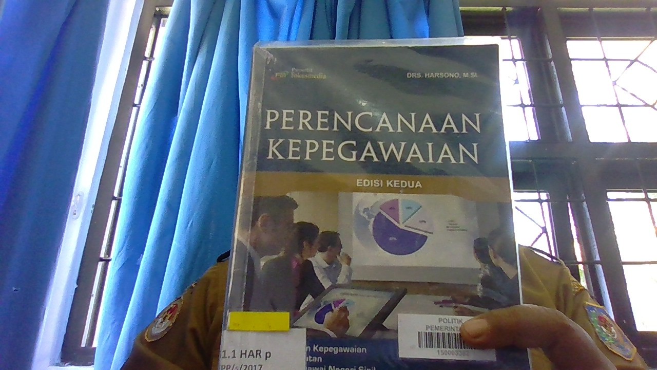 Cover PERENCANAAN KEPEGAWAIAN/ FPP :  Perencanaan Kepegawaian, Analisa Jabatan, Formasi Pegawai Negeri Sipil, Rekruitment/Pengadaan Pegawai, Perencanaan Pendidikan dan Pelatihan Pegawai Negeri Sipil / DRS. HARSONO, MSI