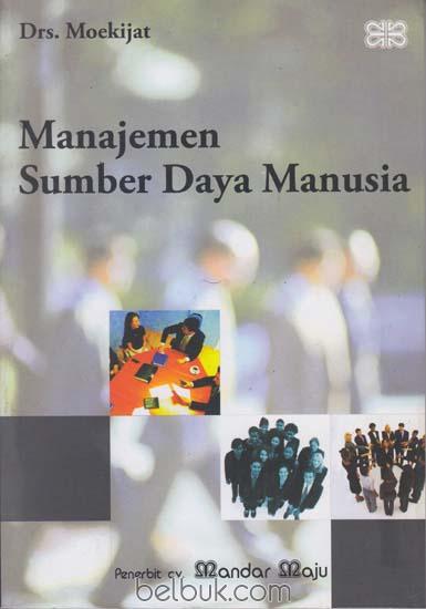 Cover MANAJEMEN SUMBER DAYA MANUSIA / Drs. MOEKIJAT
