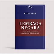 Cover LEMBAGA NEGARA :  Konsep, Sejarah, Wewenang dan Dinamika Konstitusional / SALDI ISRA