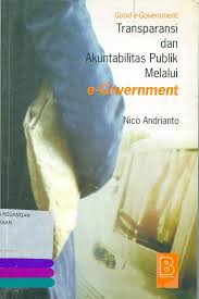 Cover GOOD  E-GOVERNMENT :  TRANSPARASI DAN AKUNTABILITAS PUBLIK MELALUI E-GOVERNMENT / NICO ANDRIANTO