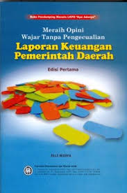 Cover MERAIH OPINI WAJAR TANPA PENGECUALIAN :  LAPORAN KEUANGAN PEMERINTAHAN DAERAH / ELLI WIDYA