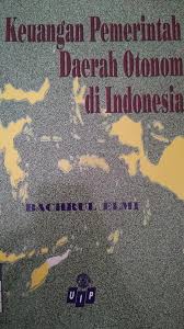 Cover KEUANGAN PEMERINTAH DAERAH OTONOMI DI  INDONESIA / BACHRUL ELMI