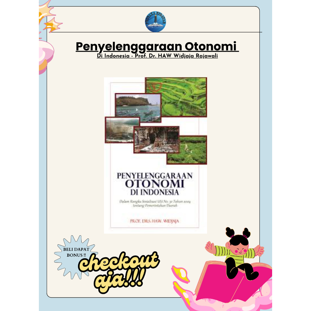 Cover PENYELENGGARAAN OTONOMI DI INDONESIA :  Dalam rangka Sosialisasi UU No 32 Tahun 2004 tentang Pemerintahan Daerah / PROF. DRS. HAW. WIDJAJA