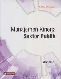 Cover MANAJEMEN KINERJA SEKTOR PUBLIK / MAHMUDI