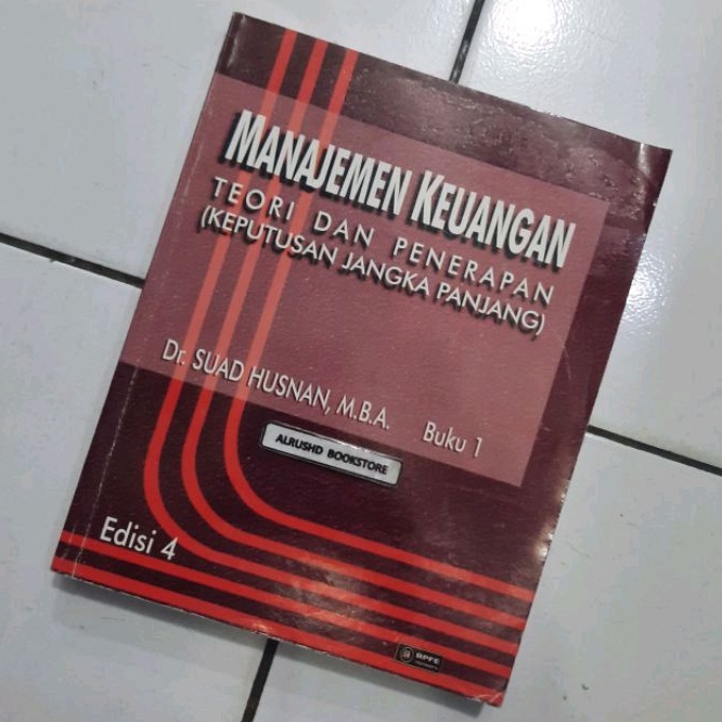 Cover MANAJEMEN KEUANGAN  BUKU 1 :  Teori Dan Penerapan (Keputusan jangka Panjang) / SUAD HUSNAN
