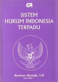 Cover SISTEM HUKUM INDONESIA TERPADU  " / BACHSAN MUSTOFA,SH